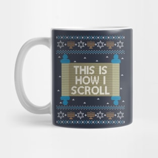 Funny Ugly Hanukkah Sweater, This Is How I Scroll Torah Mug